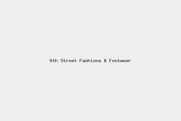 6th Street Fashions & Footwear