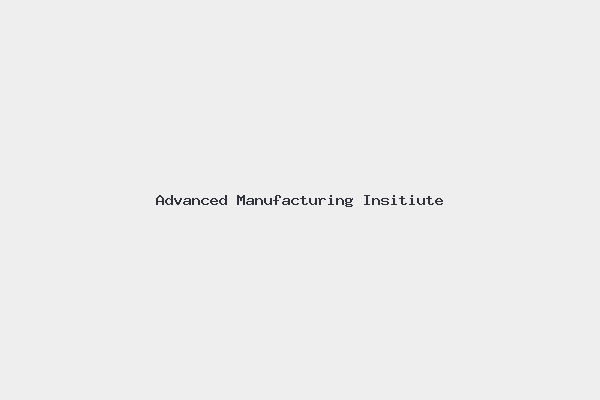 Advanced Manufacturing Insitiute