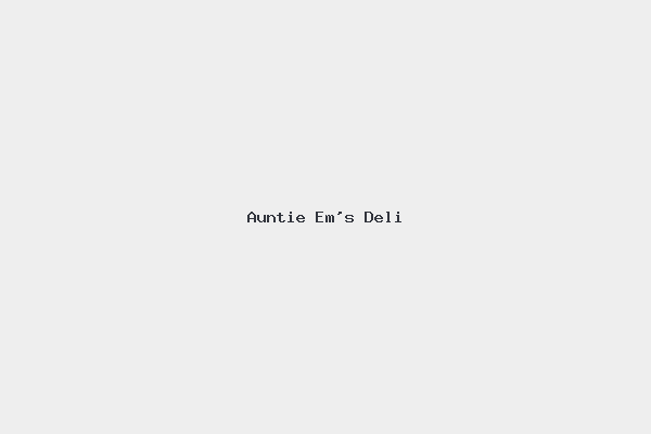 Auntie Em’s Deli