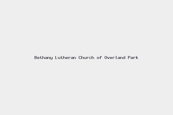 Bethany Lutheran Church of Overland Park