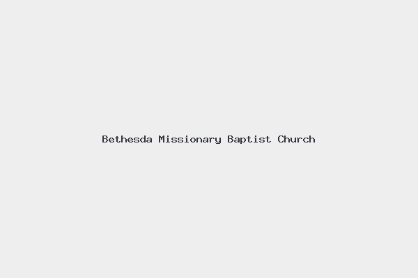 Bethesda Missionary Baptist Church