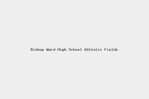 Bishop Ward High School Athletic Fields
