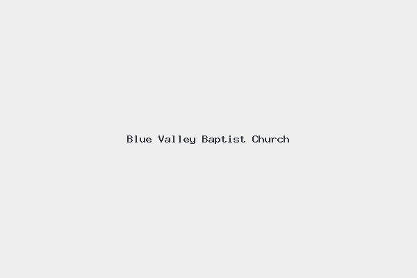 Blue Valley Baptist Church