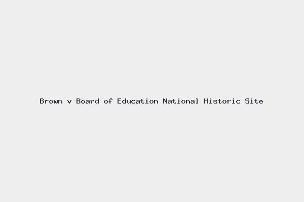 Brown v Board of Education National Historic Site