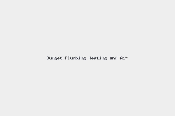 Budget Plumbing Heating and Air