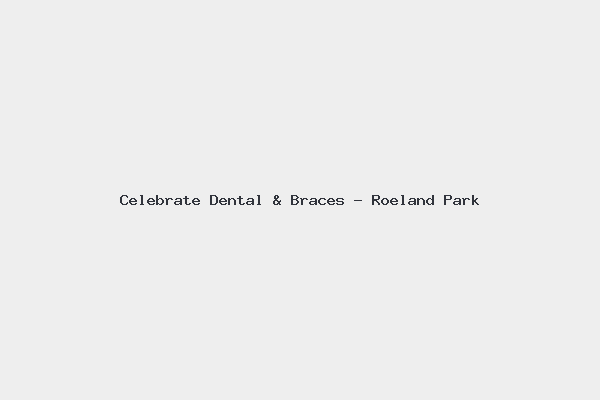 Celebrate Dental & Braces – Roeland Park