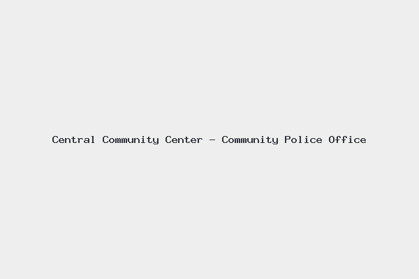 Central Community Center – Community Police Office