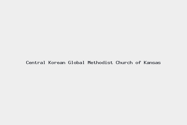 Central Korean Global Methodist Church of Kansas