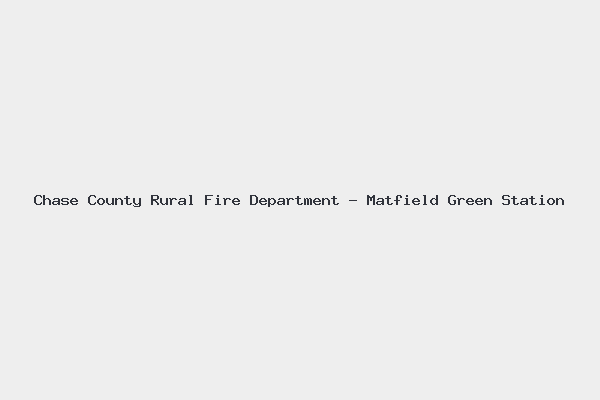 Chase County Rural Fire Department – Matfield Green Station