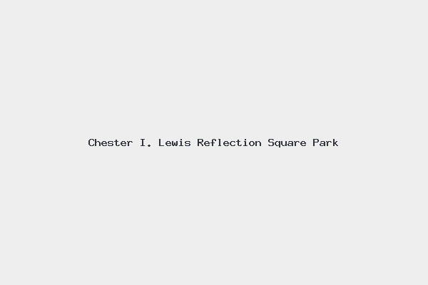 Chester I. Lewis Reflection Square Park