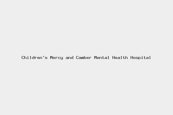 Children’s Mercy and Camber Mental Health Hospital