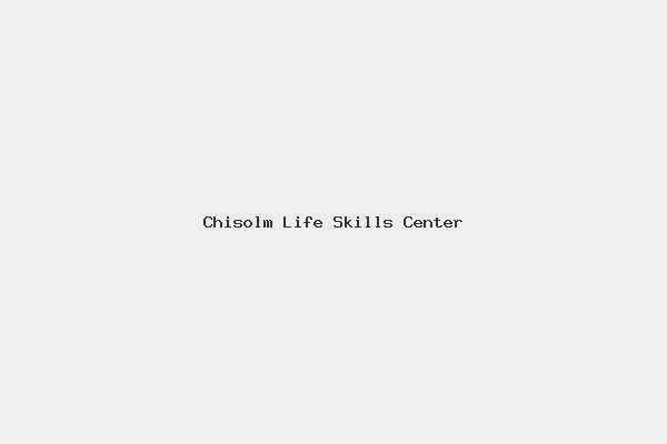 Chisolm Life Skills Center