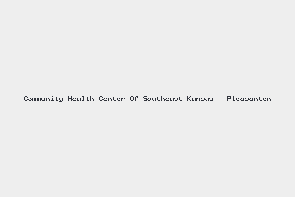 Community Health Center Of Southeast Kansas – Pleasanton