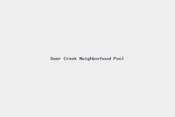 Deer Creek Neighborhood Pool