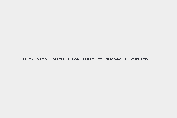 Dickinson County Fire District Number 1 Station 2
