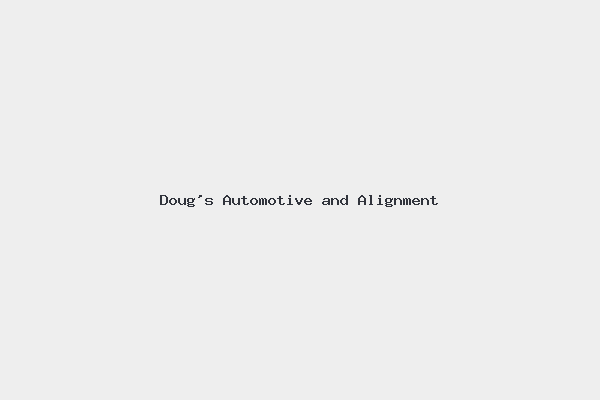 Doug’s Automotive and Alignment