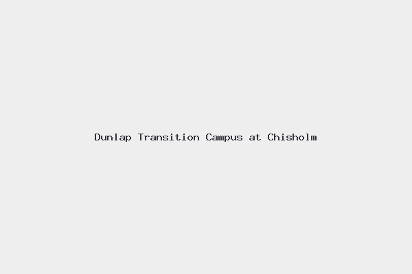 Dunlap Transition Campus at Chisholm