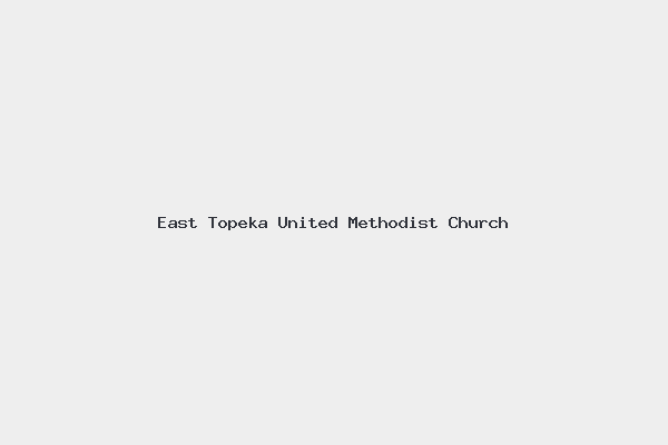 East Topeka United Methodist Church