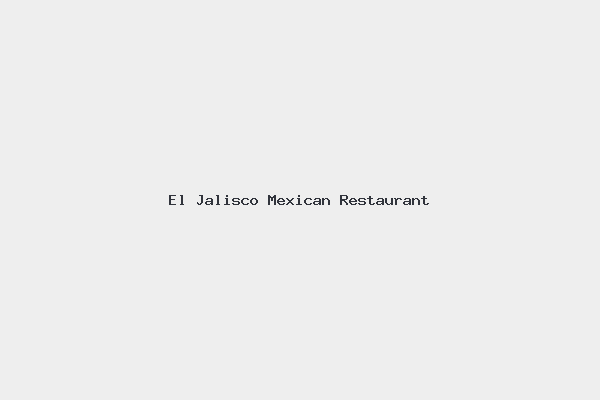 El Jalisco Mexican Restaurant