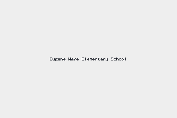 Eugene Ware Elementary School 1 Eugene Ware Elementary School