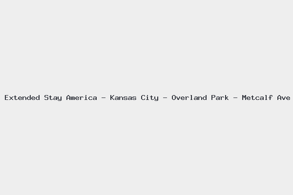 Extended Stay America – Kansas City – Overland Park – Metcalf Ave
