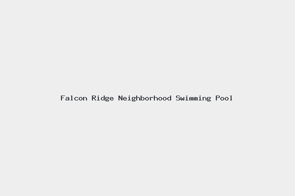 Falcon Ridge Neighborhood Swimming Pool
