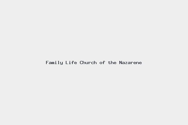 Family Life Church of the Nazarene