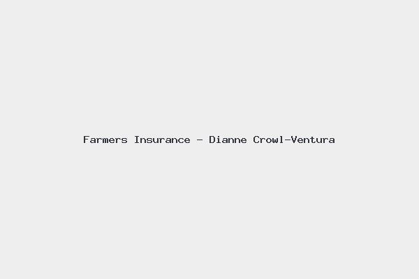 Farmers Insurance – Dianne Crowl-Ventura