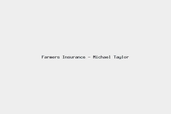 Farmers Insurance – Michael Taylor