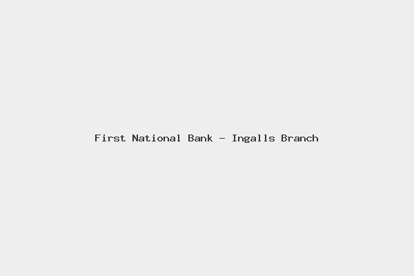 First National Bank – Ingalls Branch