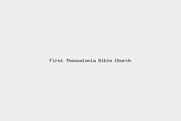 First Thessalonia Bible Church