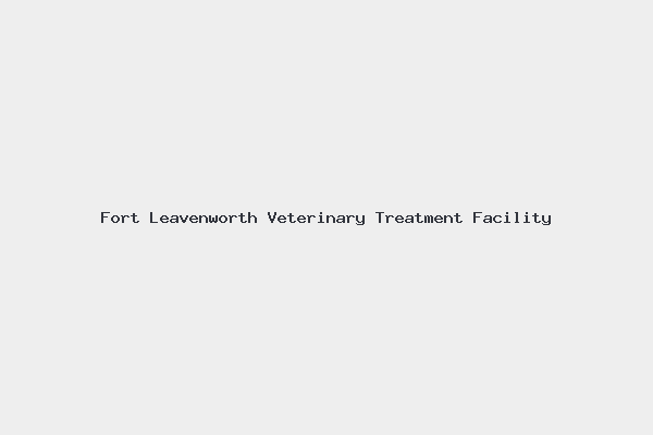 Fort Leavenworth Veterinary Treatment Facility