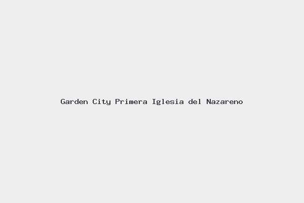 Garden City Primera Iglesia del Nazareno