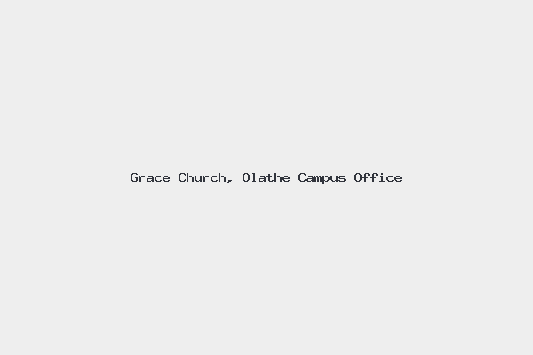 Grace Church, Olathe Campus Office