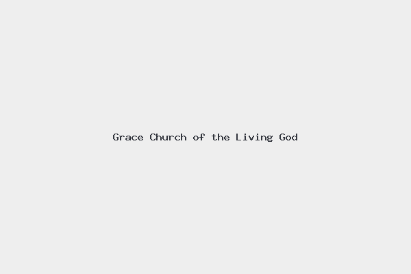 Grace Church of the Living God