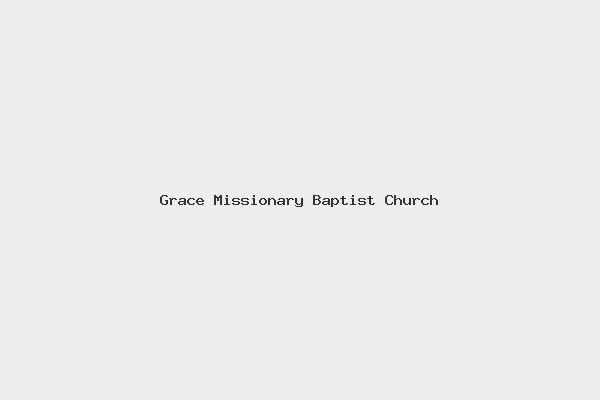 Grace Missionary Baptist Church