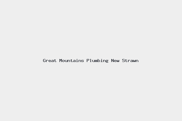 Great Mountains Plumbing New Strawn