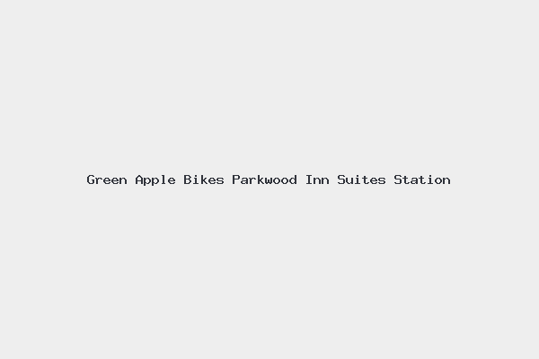 Green Apple Bikes Parkwood Inn Suites Station