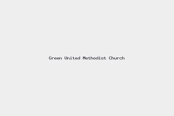 Green United Methodist Church 1 Green United Methodist Church