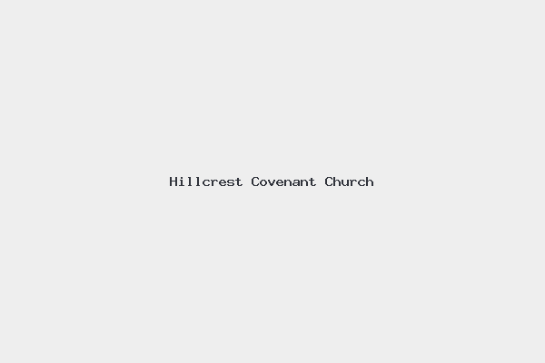 Hillcrest Covenant Church