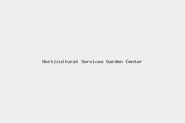 Horticultural Services Garden Center