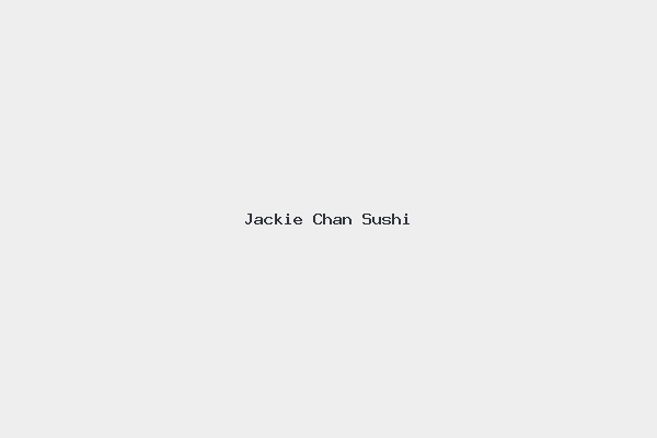 Jackie Chan Sushi