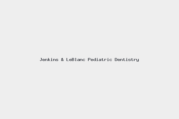 Jenkins & LeBlanc Pediatric Dentistry