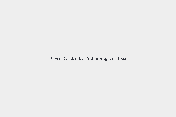 John D. Watt, Attorney at Law