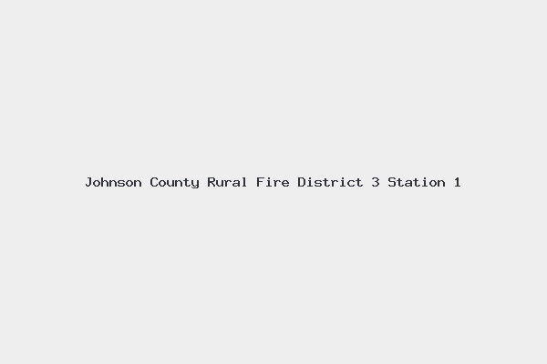 Johnson County Rural Fire District 3 Station 1