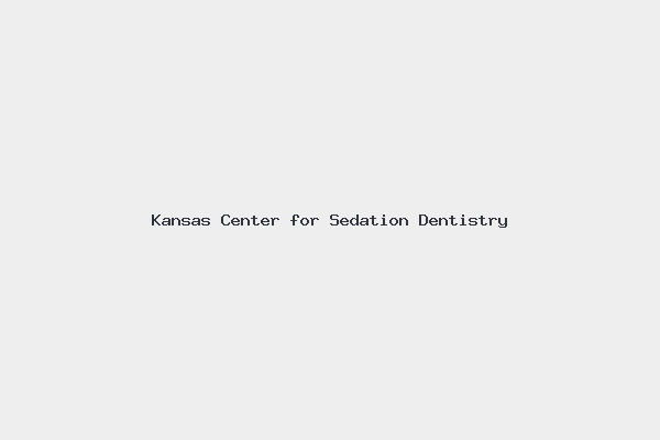 Kansas Center for Sedation Dentistry