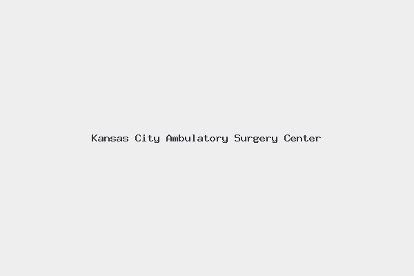 Kansas City Ambulatory Surgery Center