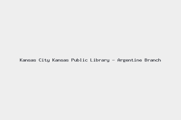 Kansas City Kansas Public Library – Argentine Branch