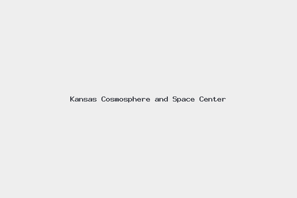 Kansas Cosmosphere and Space Center