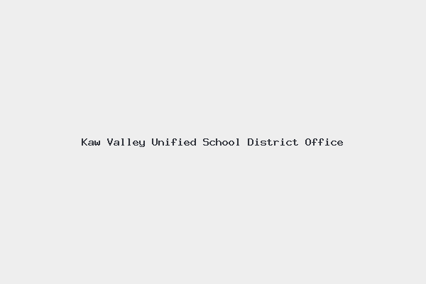 Kaw Valley Unified School District Office 1 Kaw Valley Unified School District Office